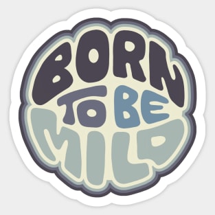 Born To Be Mild Word Art Sticker